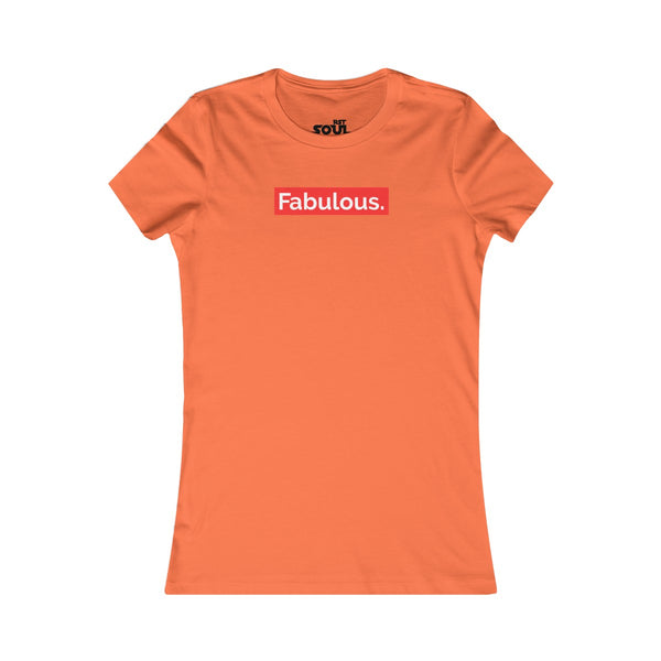 FABULOUS  Women's Favorite Tee