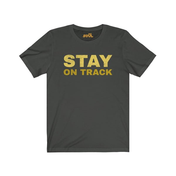 Stay On Track Unisex Jersey Short Sleeve Tee