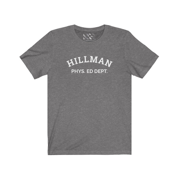 HILLMAN Phys. Ed. Unisex Jersey Short Sleeve Tee