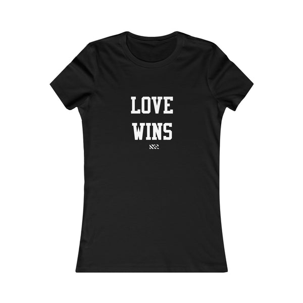 "Love Wins" (White Lettering) Women's Favorite Tee