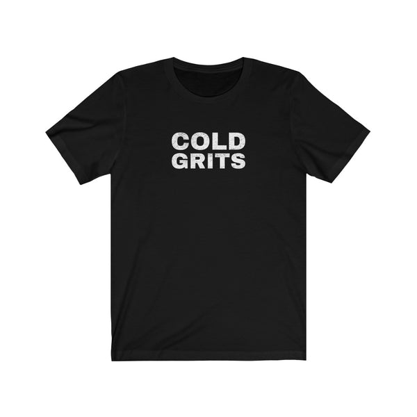 "Cold Grits" Unisex Fitted Tee