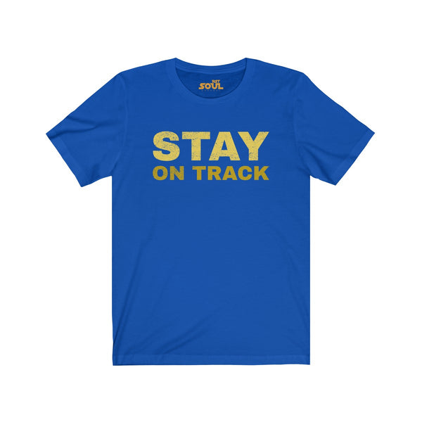 Stay On Track Unisex Jersey Short Sleeve Tee