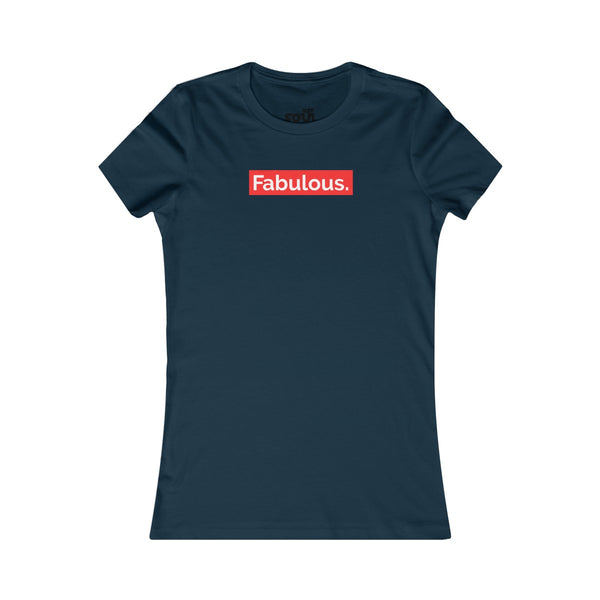 FABULOUS  Women's Favorite Tee