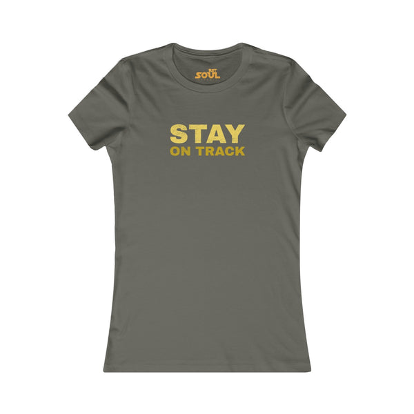 STAY ON TRACK Women's Favorite Tee