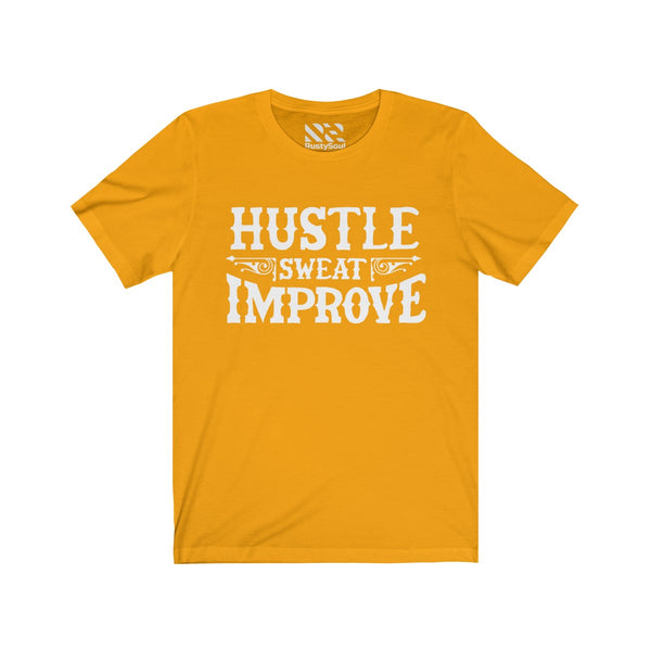 "Hustle Sweat Improve" (White) Unisex Jersey Short Sleeve Tee