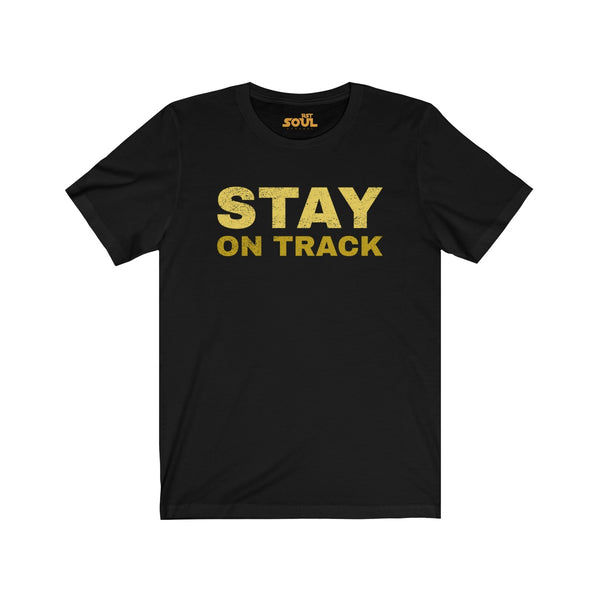 Stay On Track Unisex Jersey Short Sleeve Tee