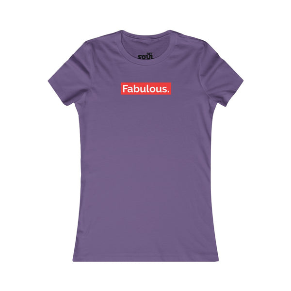 FABULOUS  Women's Favorite Tee