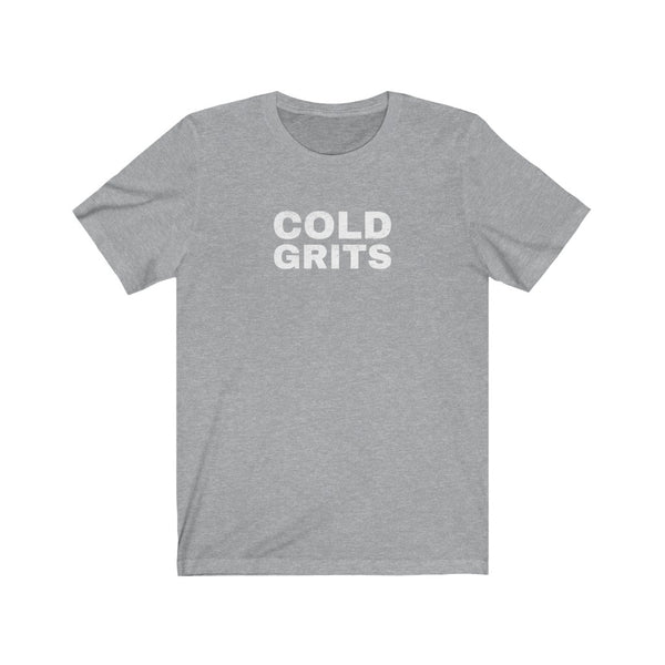 "Cold Grits" Unisex Fitted Tee