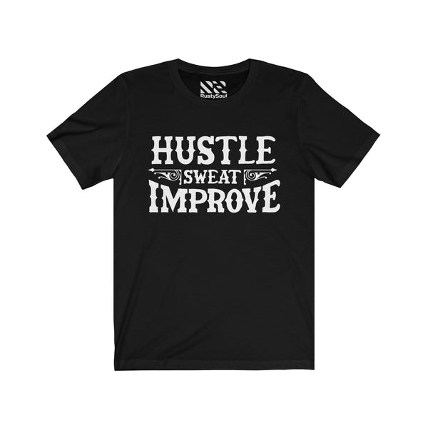 "Hustle Sweat Improve" (White) Unisex Jersey Short Sleeve Tee
