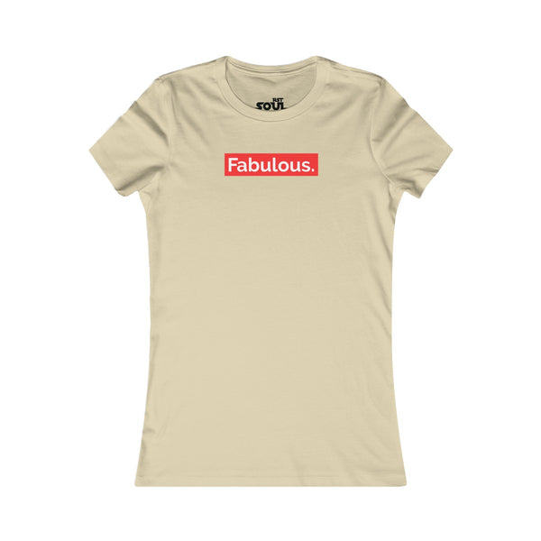 FABULOUS  Women's Favorite Tee