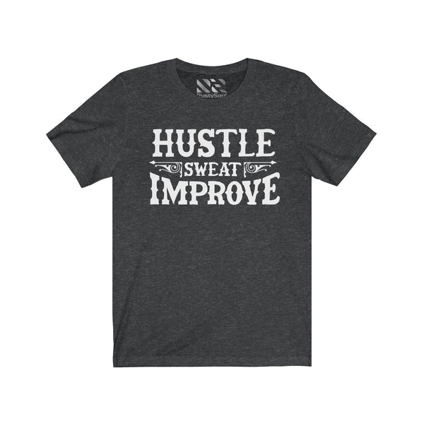 "Hustle Sweat Improve" Unisex Jersey Short Sleeve Tee