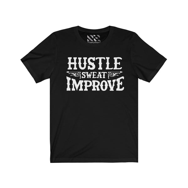 "Hustle Sweat Improve" Unisex Jersey Short Sleeve Tee