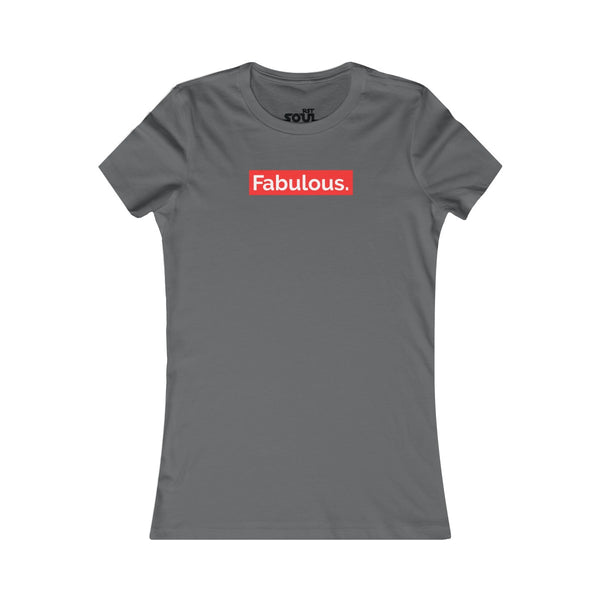 FABULOUS  Women's Favorite Tee