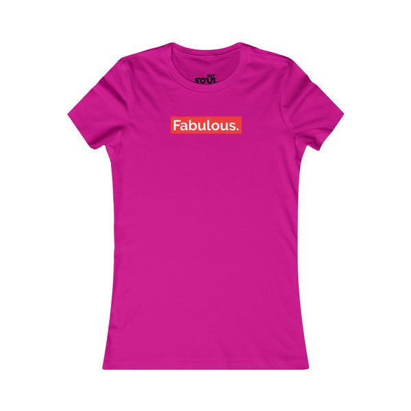 FABULOUS  Women's Favorite Tee