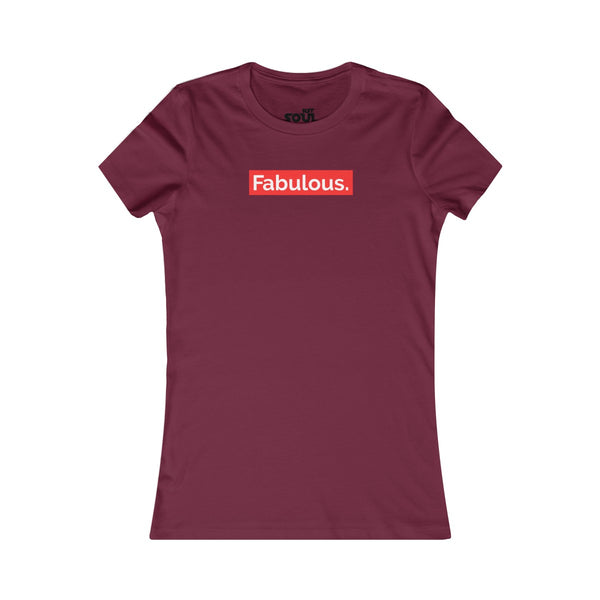 FABULOUS  Women's Favorite Tee
