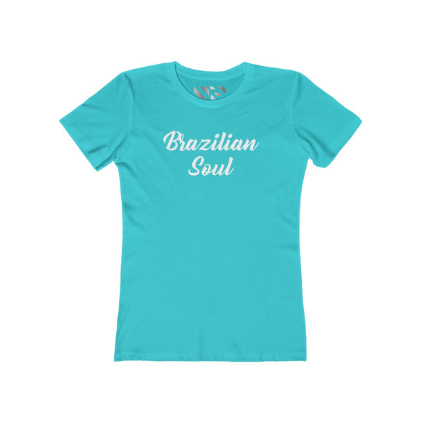 "Brazilian Soul"Women's The Boyfriend Tee