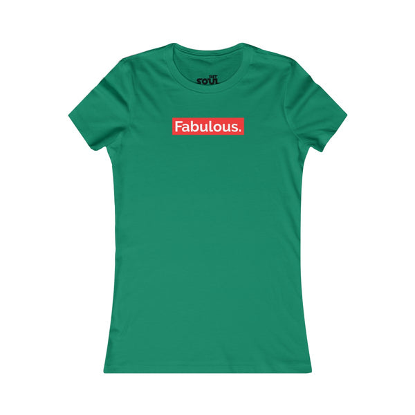 FABULOUS  Women's Favorite Tee