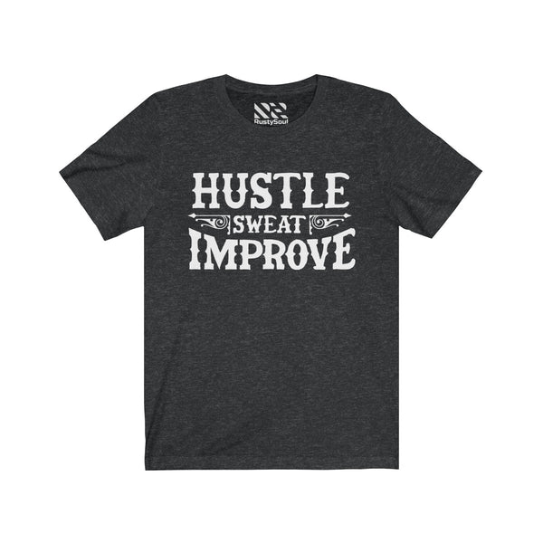 "Hustle Sweat Improve" (White) Unisex Jersey Short Sleeve Tee