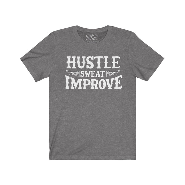 "Hustle Sweat Improve" Unisex Jersey Short Sleeve Tee